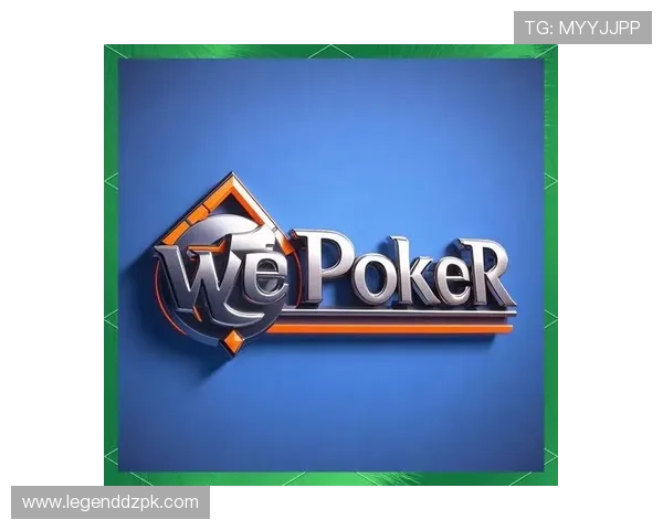 微扑克官集团网址官方公告,获取微扑克官集团最新官方入口和相关通知信息 微扑克官集团网址官方公告,获取微扑克官集团最新官方入口和相关通知信息